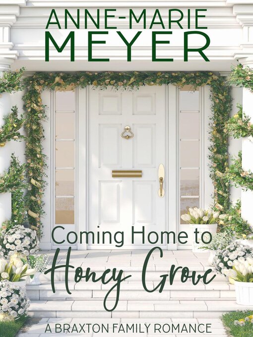 Title details for Coming Home to Honey Grove by Anne-Marie Meyer - Wait list